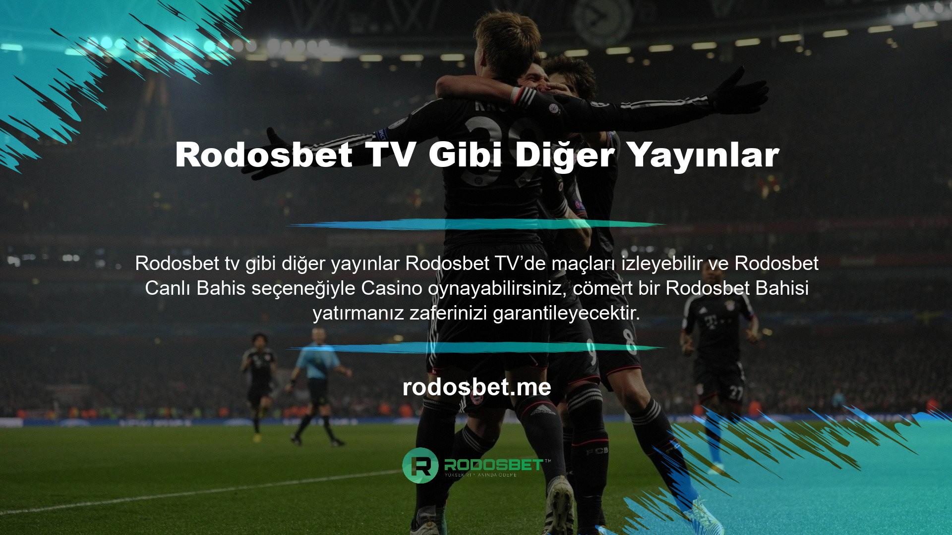 Tabletinizi, cep telefonunuzu ve bilgisayarınızı bağlayarak Rodosbet TV ile tüm maçları full HD kalitede izleyebilirsiniz